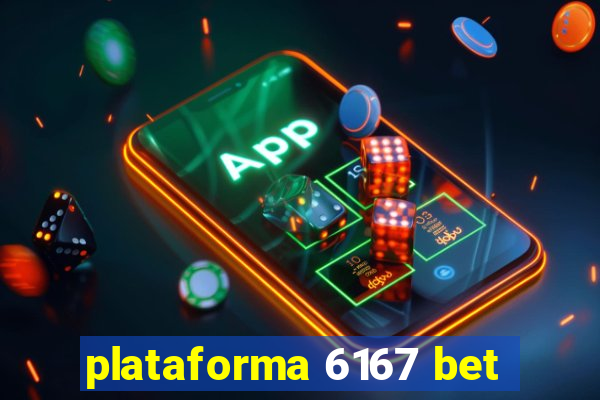 plataforma 6167 bet