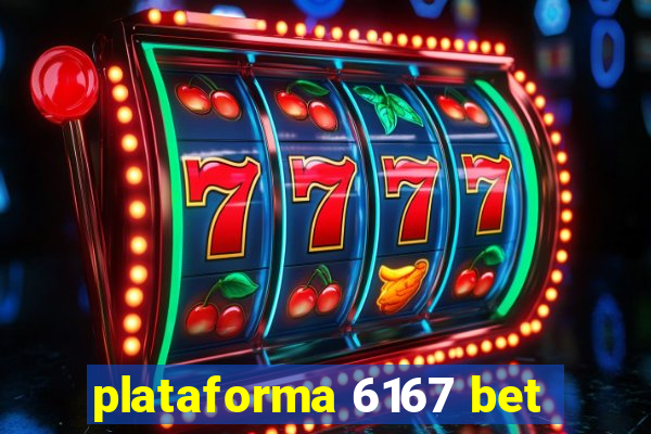 plataforma 6167 bet