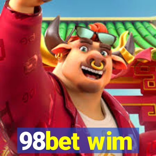 98bet wim