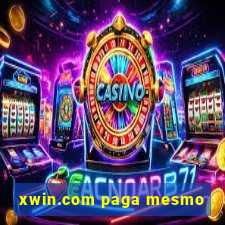 xwin.com paga mesmo