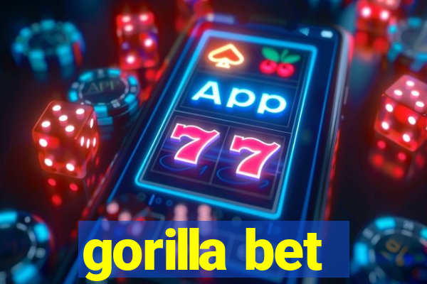 gorilla bet