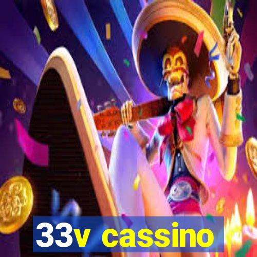 33v cassino