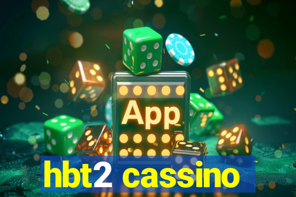 hbt2 cassino