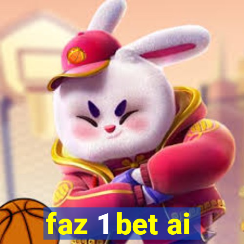 faz 1 bet ai