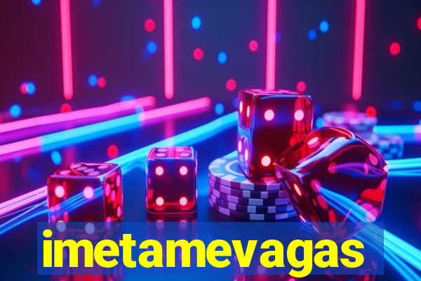 imetamevagas