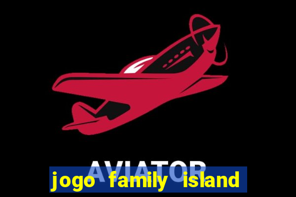 jogo family island energia infinita