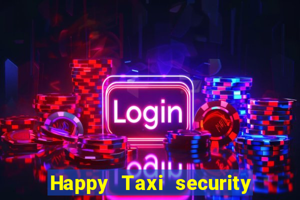 Happy Taxi security password road 96 happy