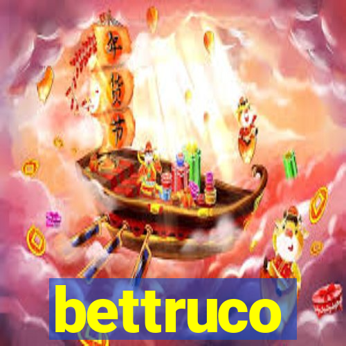 bettruco