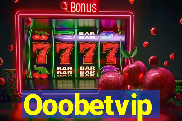 Ooobetvip