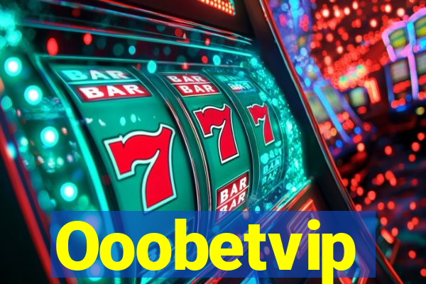 Ooobetvip