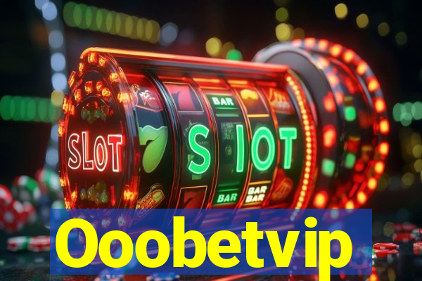 Ooobetvip