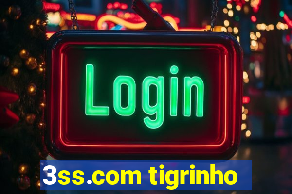 3ss.com tigrinho