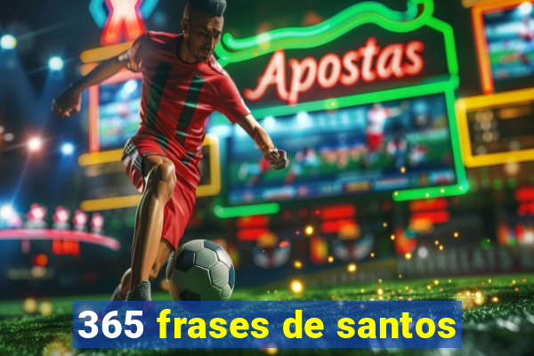 365 frases de santos