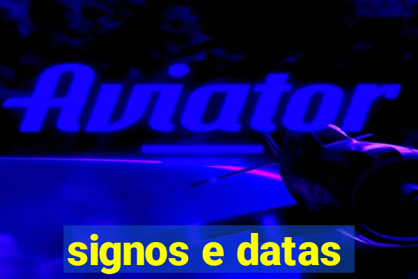 signos e datas