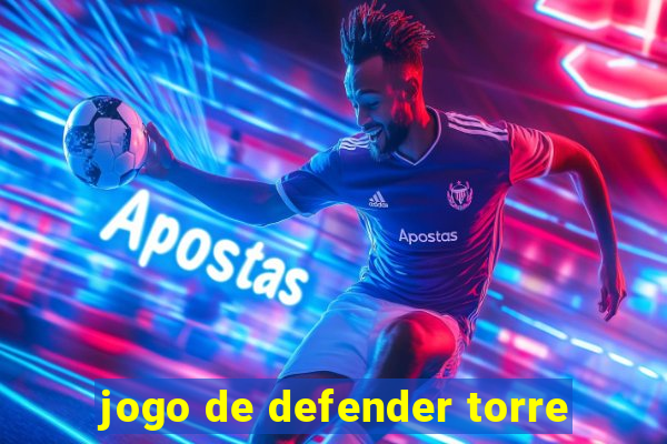 jogo de defender torre