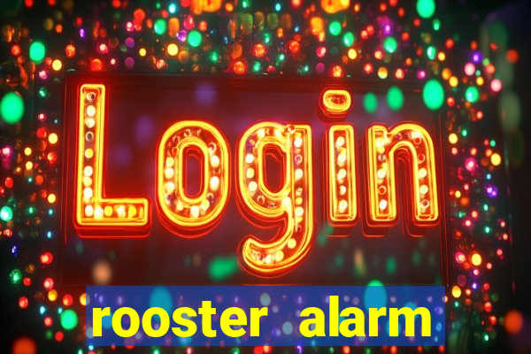 rooster alarm motorola download