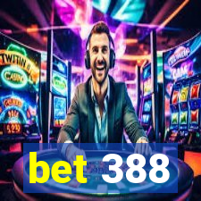 bet 388