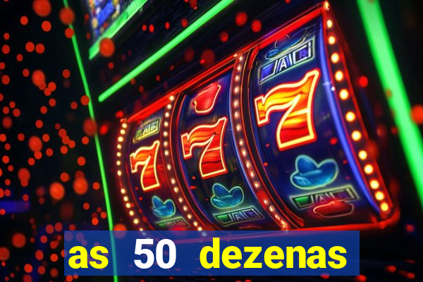 as 50 dezenas melhores de 20 pontos