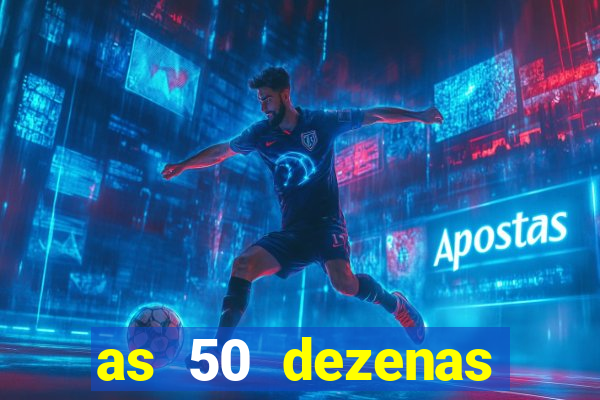 as 50 dezenas melhores de 20 pontos