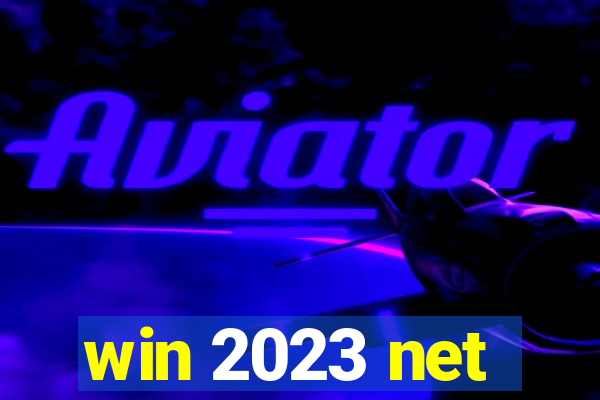 win 2023 net