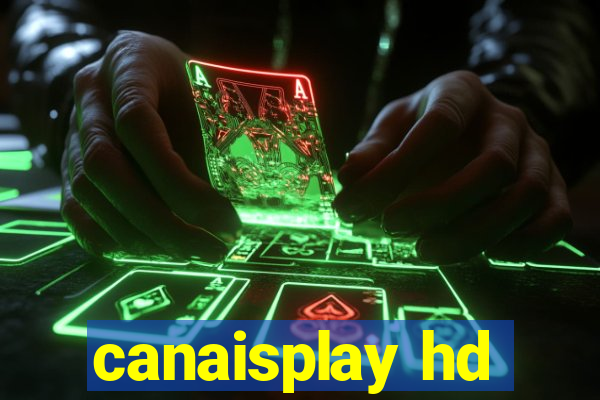 canaisplay hd