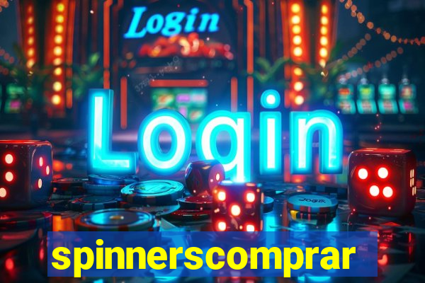 spinnerscomprar