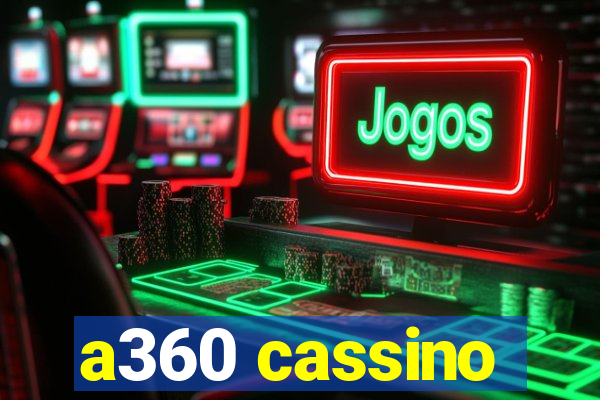 a360 cassino