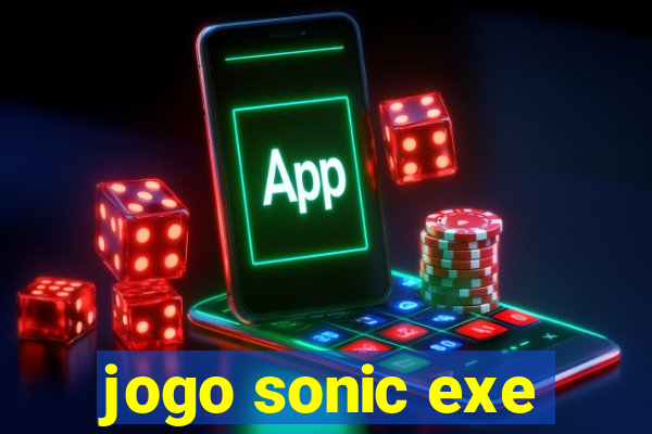 jogo sonic exe