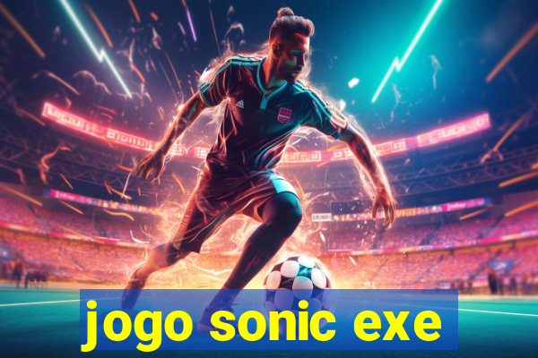 jogo sonic exe