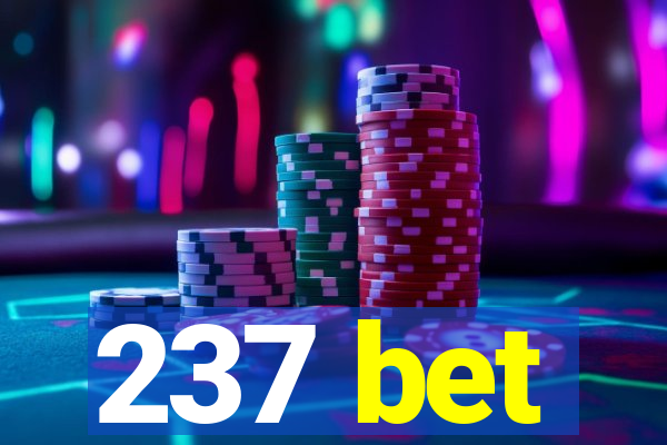 237 bet