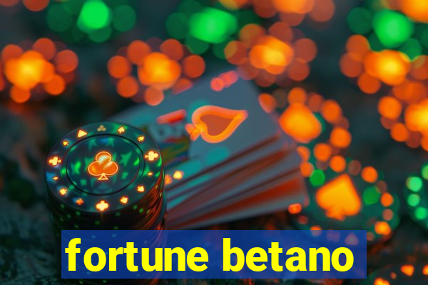 fortune betano