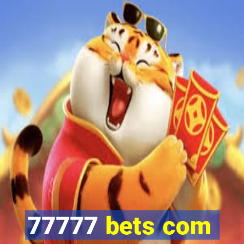 77777 bets com