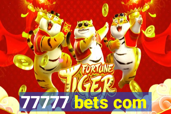 77777 bets com