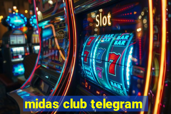 midas club telegram