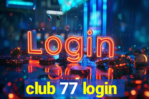 club 77 login