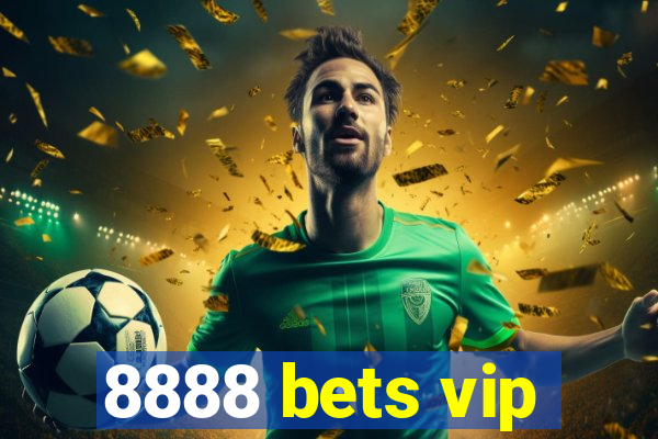 8888 bets vip