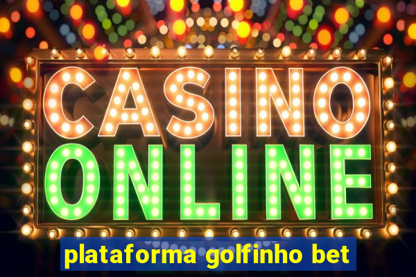 plataforma golfinho bet