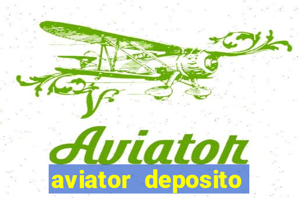 aviator deposito minimo 1 real