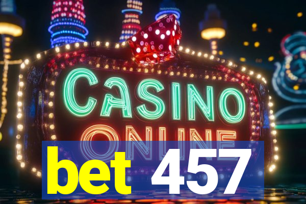 bet 457