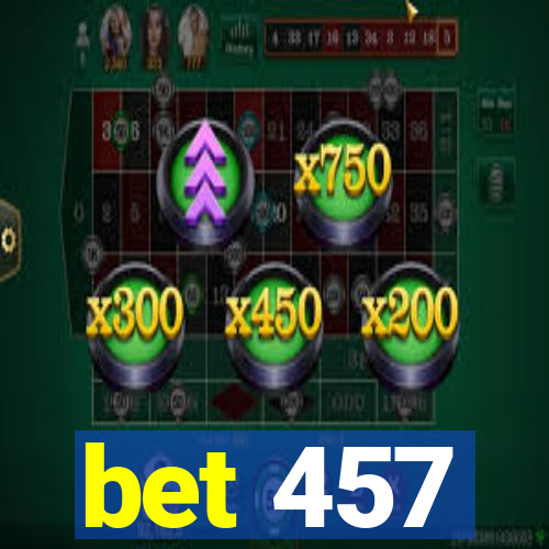 bet 457