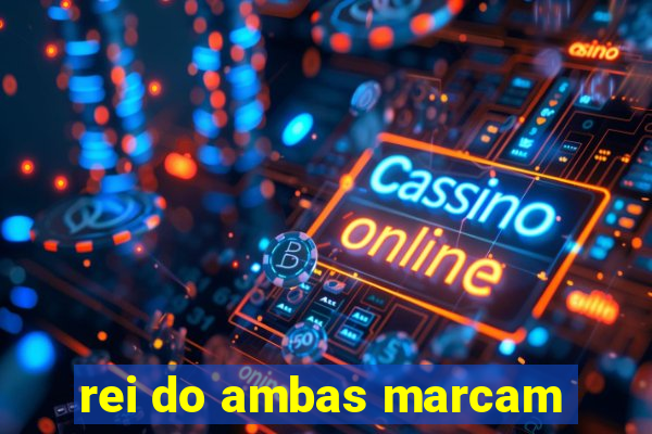 rei do ambas marcam