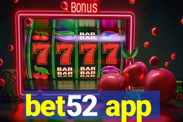 bet52 app