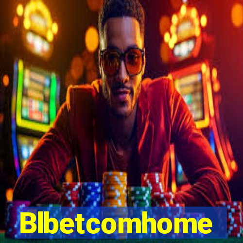 Blbetcomhome