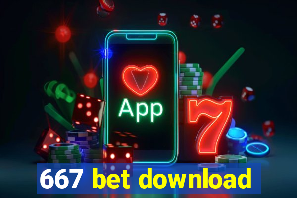 667 bet download