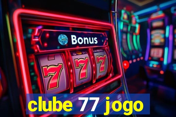 clube 77 jogo