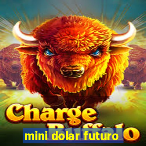 mini dolar futuro