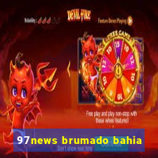 97news brumado bahia