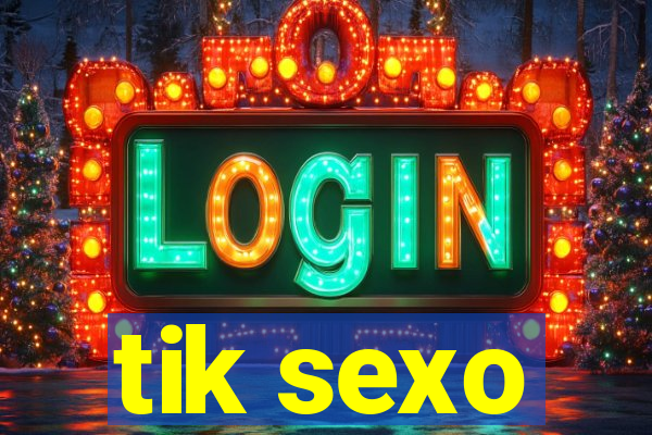 tik sexo