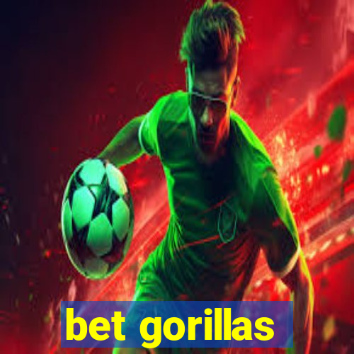 bet gorillas