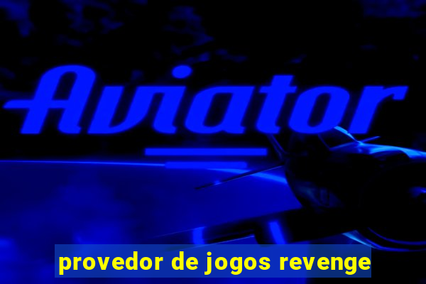 provedor de jogos revenge